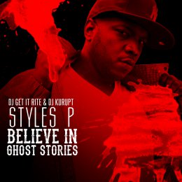 Styles P - Believe In Ghost Stories 